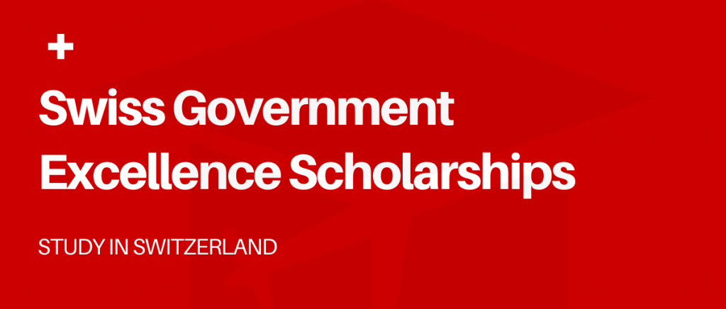 ประเทศ สวิสเซอร์แลนด์  : ทุน Swiss Government Excellence Scholarships 
